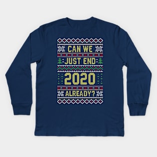 Can we End 2020 Ugly Christmas Sweater Kids Long Sleeve T-Shirt